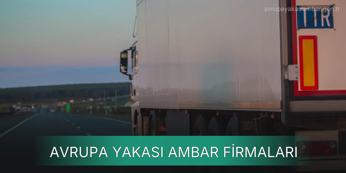 İstanbul Avrupa Yakası Ambar Firmaları